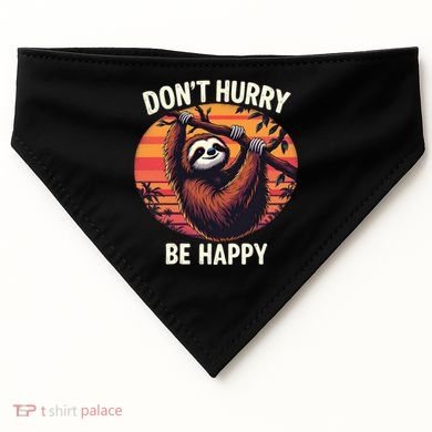 Don't Hurry Be Happy Cute Lazy Funny Sloth USA-Made Doggie Bandana