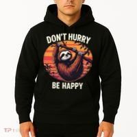 Don't Hurry Be Happy Cute Lazy Funny Sloth Hoodie thumb 2