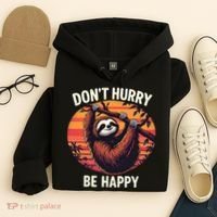 Don't Hurry Be Happy Cute Lazy Funny Sloth Hoodie thumb 4