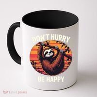 Don't Hurry Be Happy Cute Lazy Funny Sloth Coffee Mug thumb 0