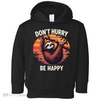Don't Hurry Be Happy Cute Lazy Funny Sloth Toddler Hoodie thumb 0