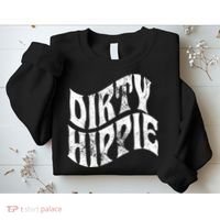 Dirty Hippie Clothing for Hippies Sweatshirt thumb 2