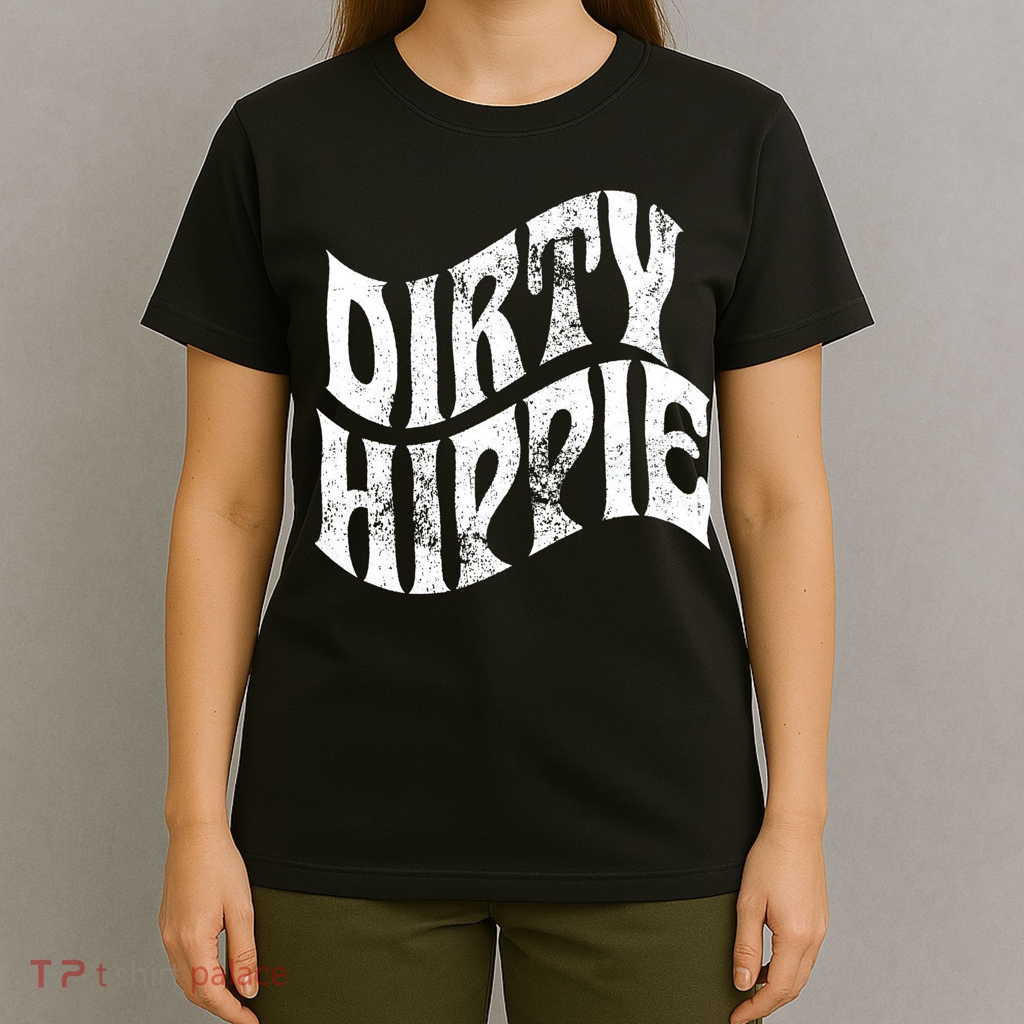 Dirty Hippie Clothing for Hippies T-Shirt