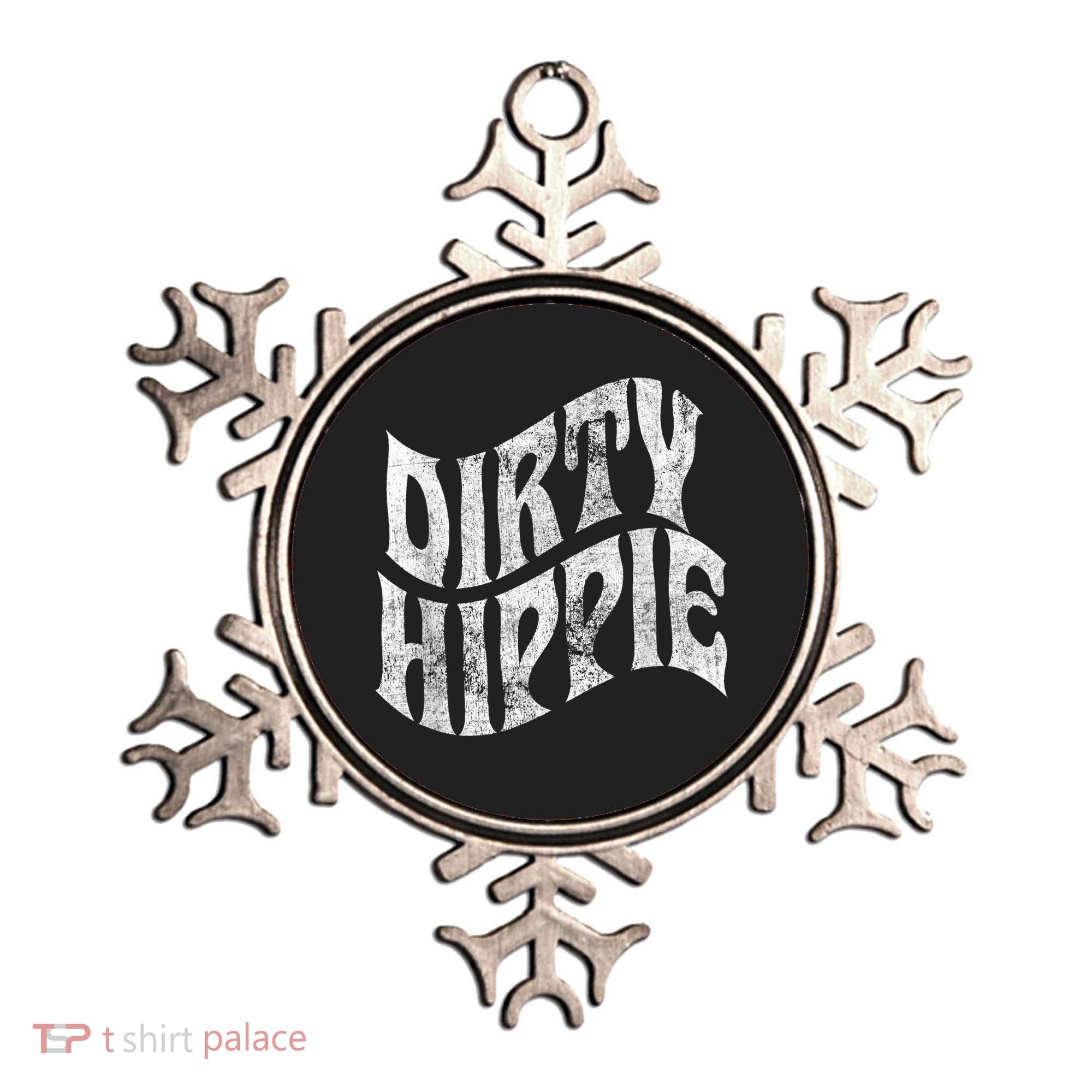 Dirty Hippie - Clothing for Hippies Ornament