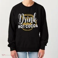 Drink Hot Cocoa Women's Sweatshirt thumb 0