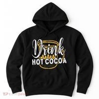 Drink Hot Cocoa Hoodie thumb 0