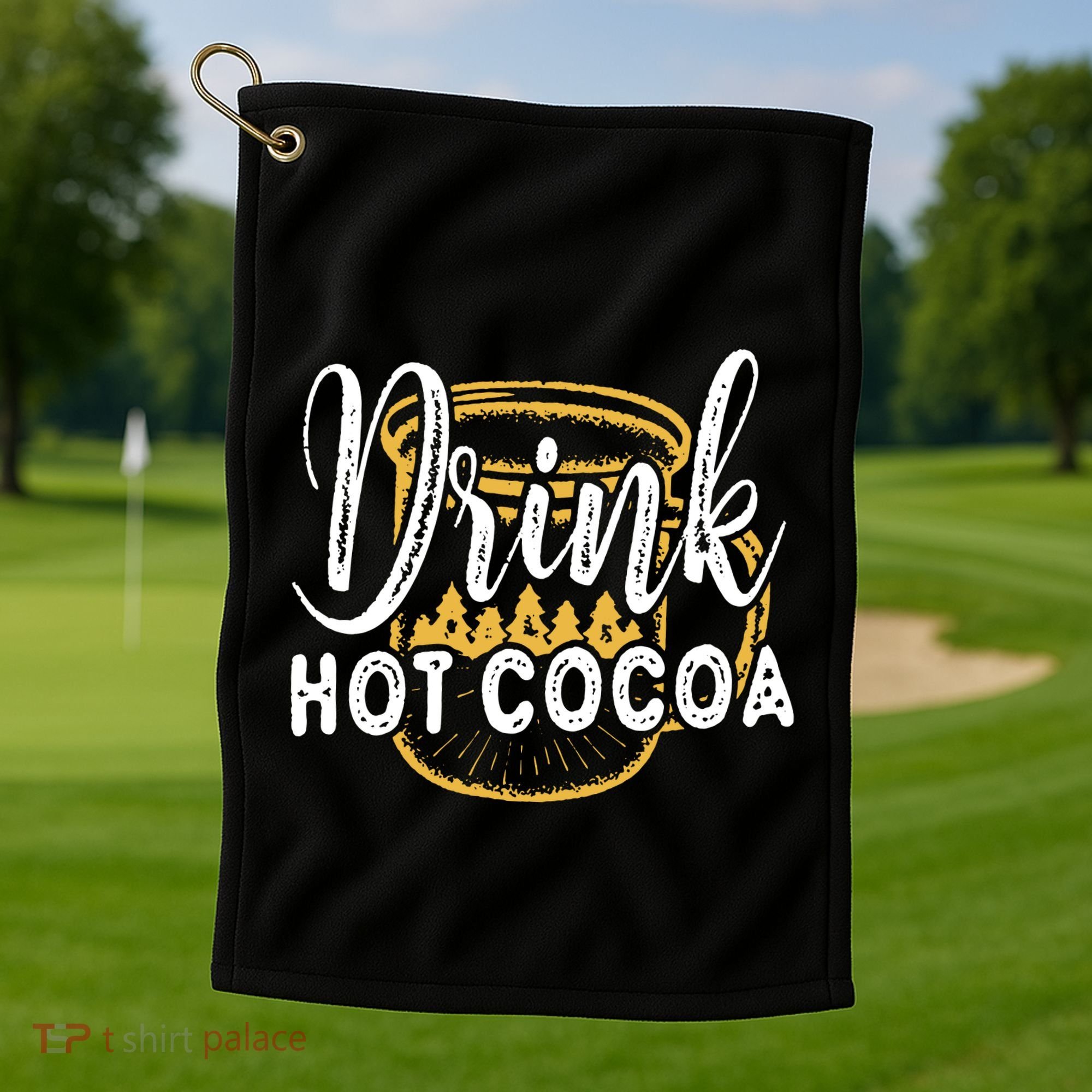 Drink Hot Cocoa Golf Towel