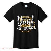 Drink Hot Cocoa Kids T-Shirt thumb 0