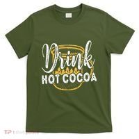 Drink Hot Cocoa T-Shirt thumb 0