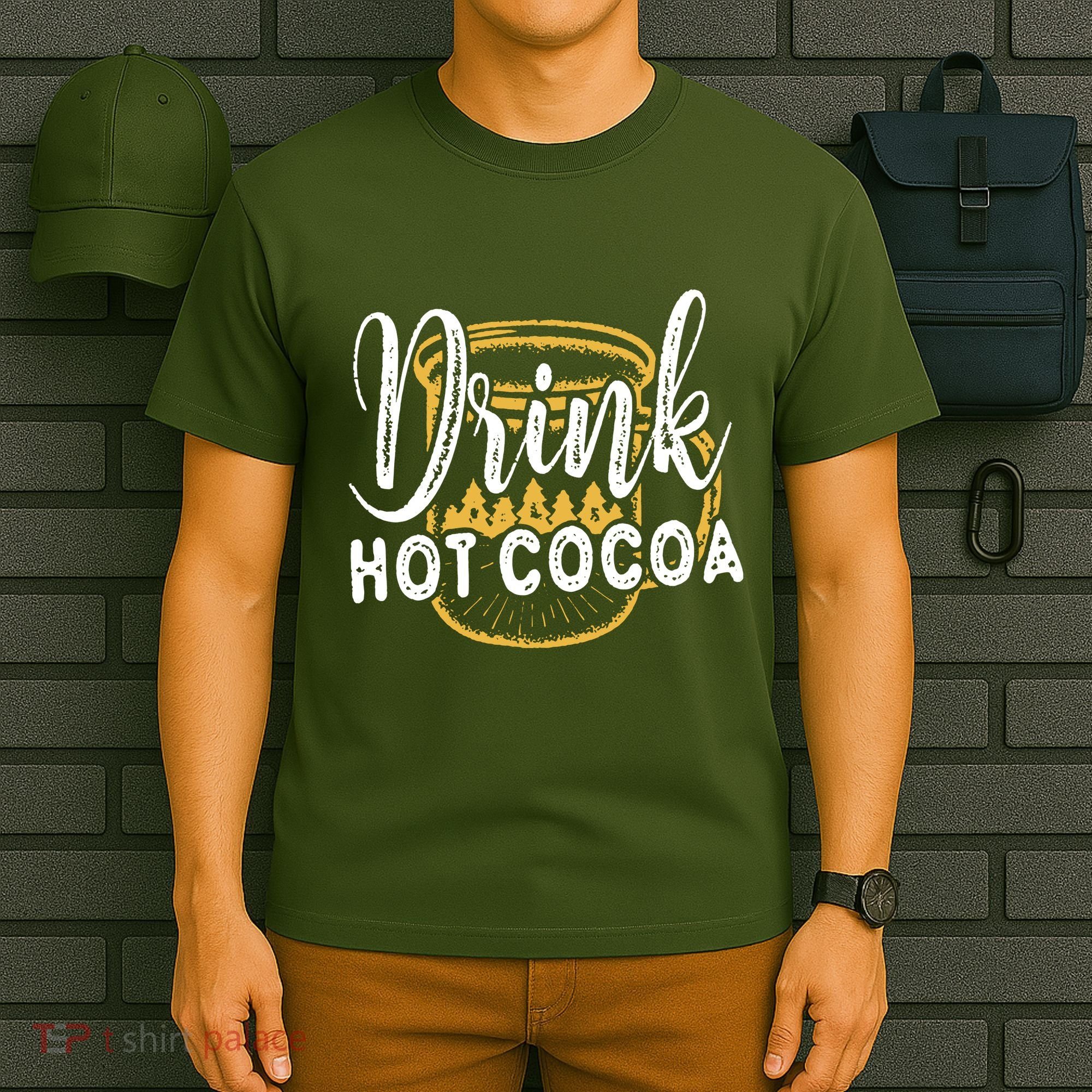 Drink Hot Cocoa T-Shirt