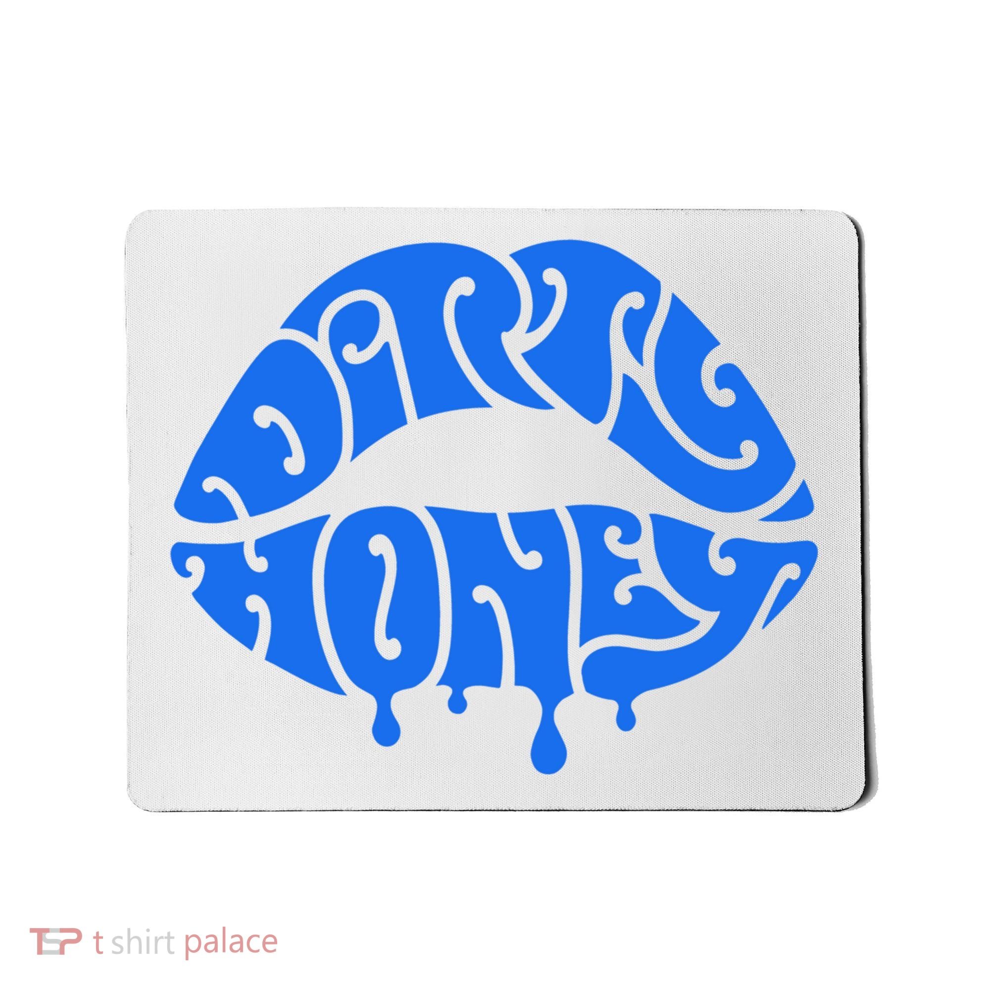 Dirty Honey Mousepad