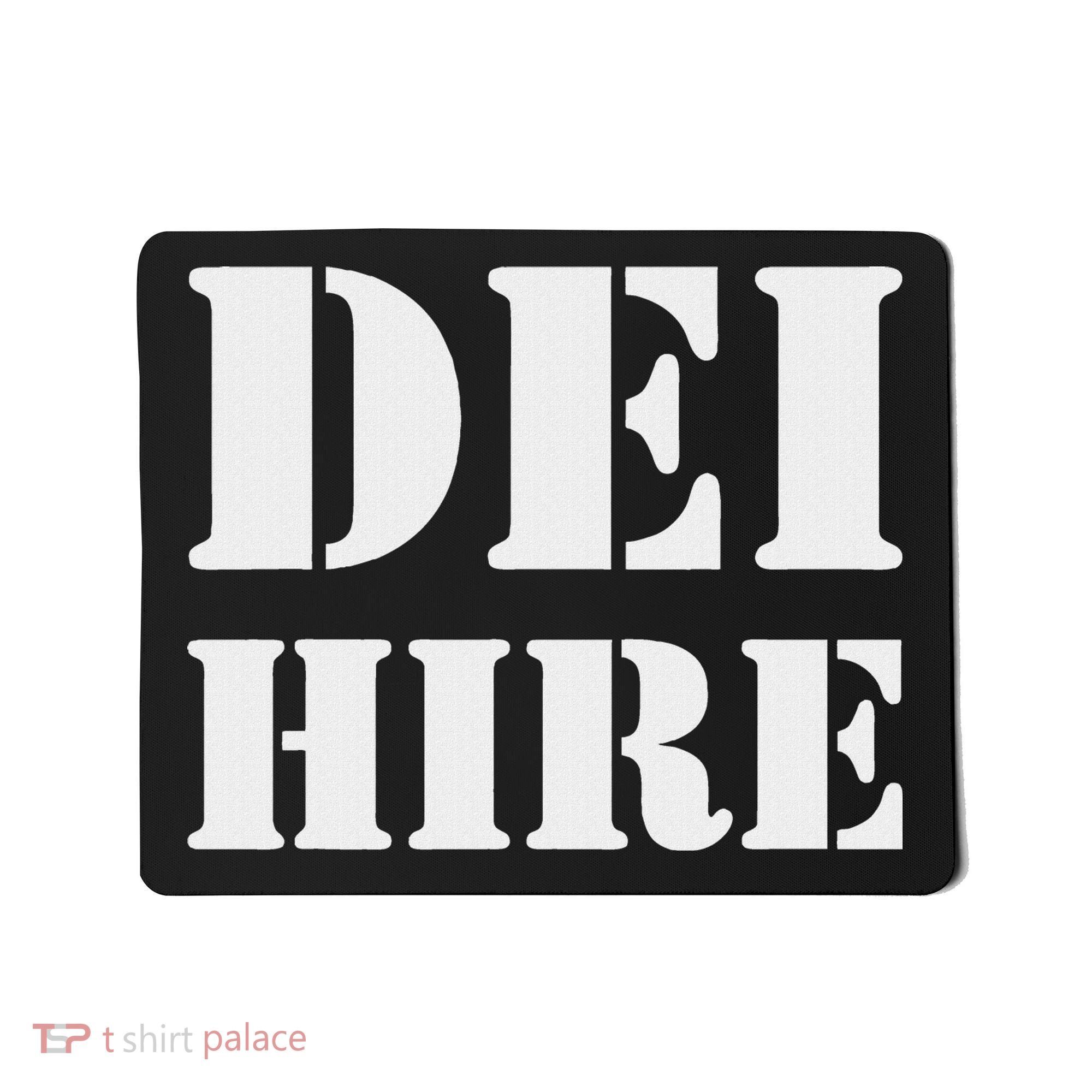 Dei Hire Diversity Equity Inclusion Anti Trump Political Mousepad
