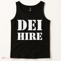 Dei Hire Diversity Equity Inclusion Anti Trump Political Tank Top thumb 2