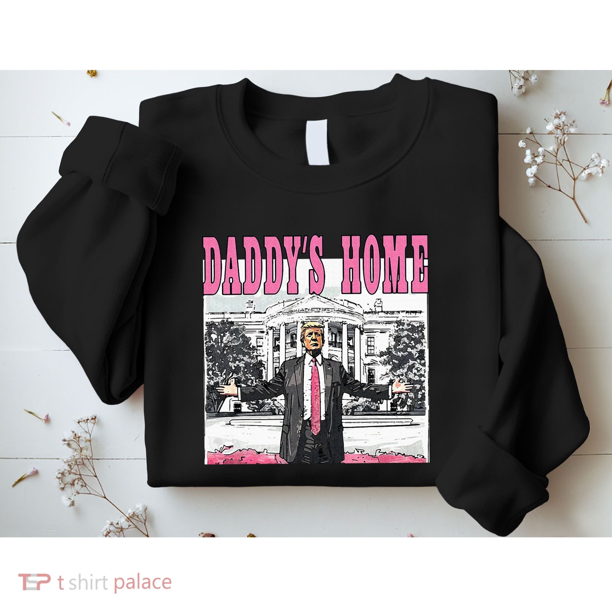 Daddys Home Sweatshirt