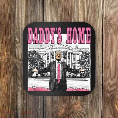 Daddys Home Coaster