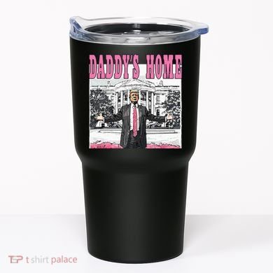 Daddys Home Tumbler