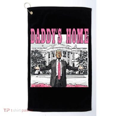 Daddys Home Golf Towel