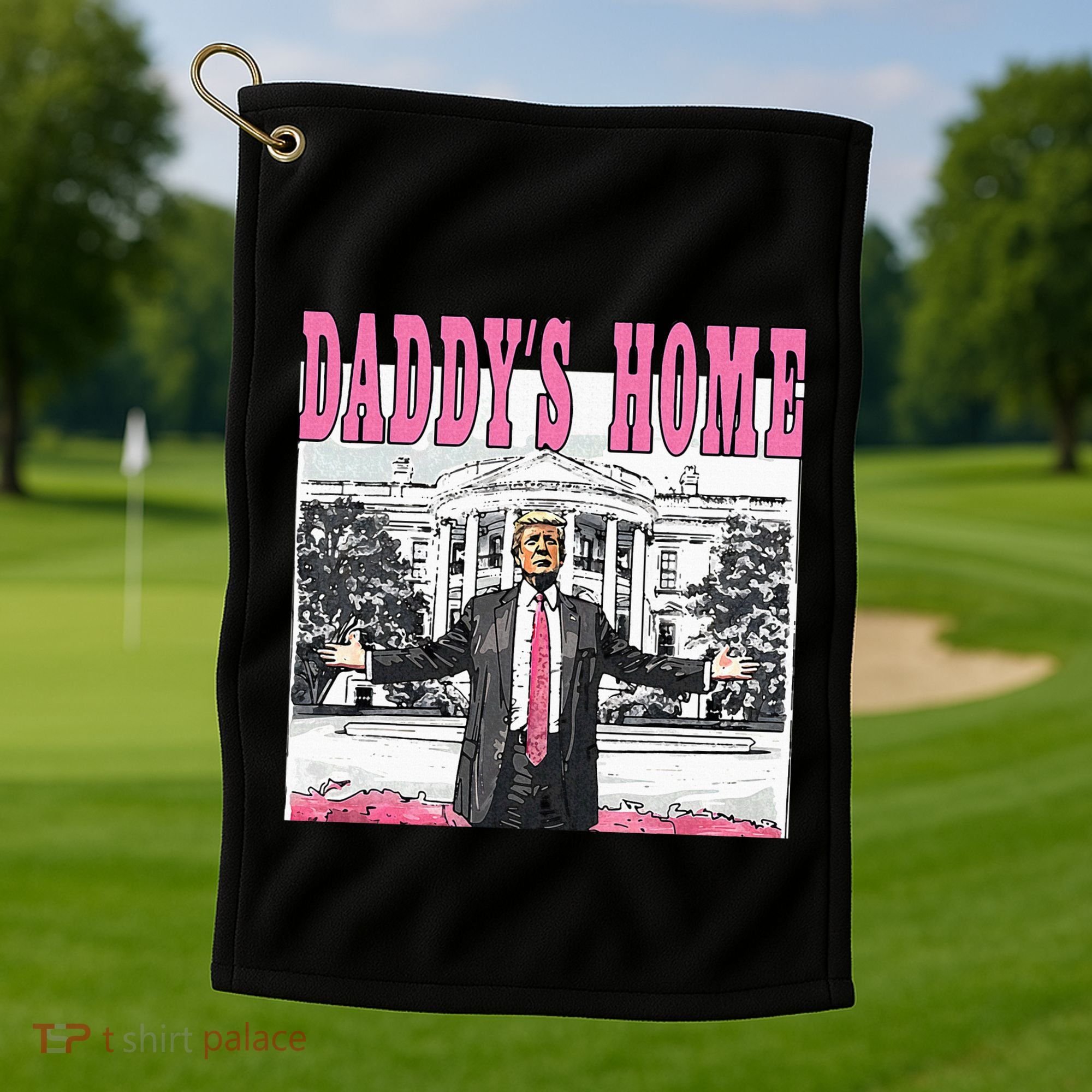 Daddys Home Golf Towel