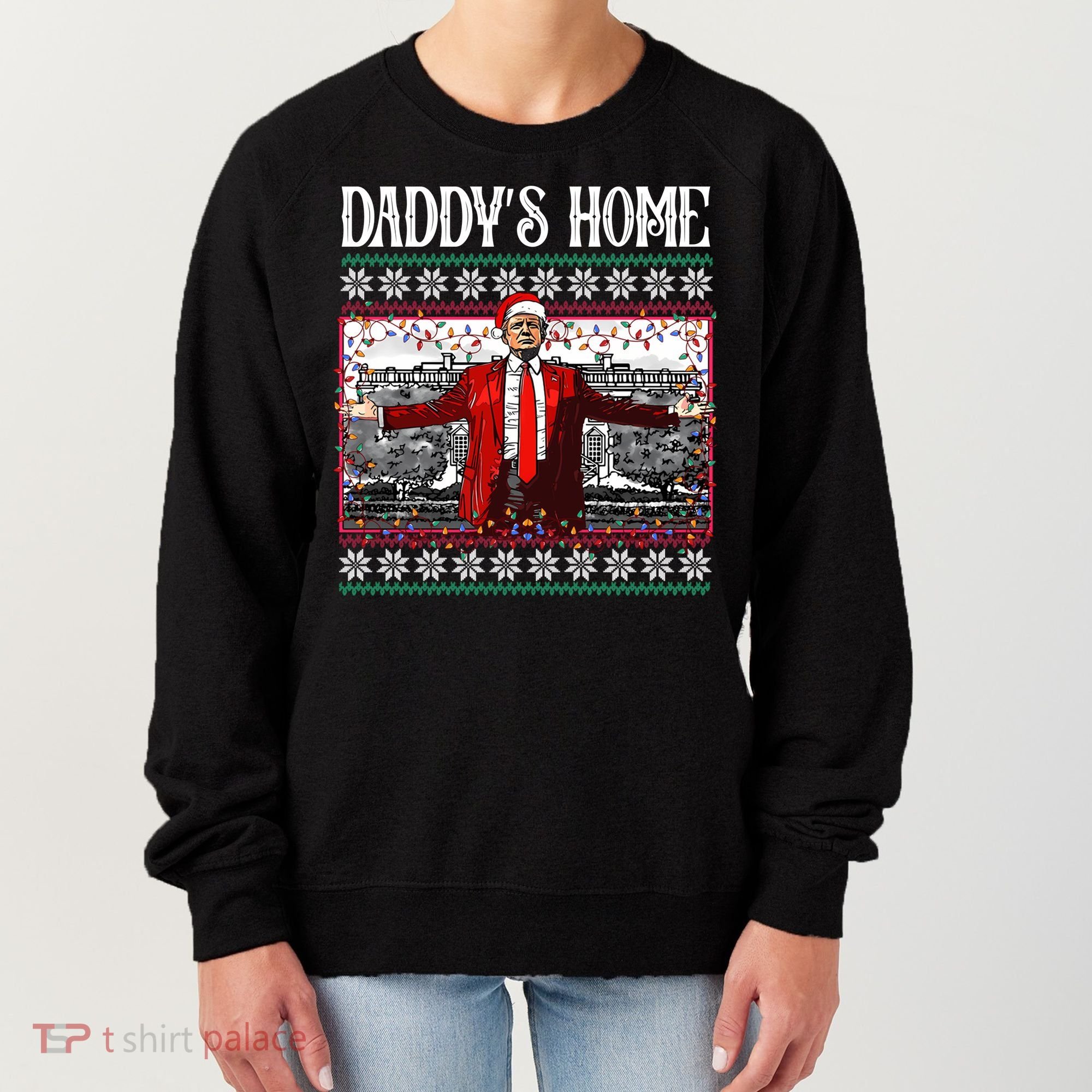 Daddys Home Donald Trump Christmas Women's Sweatshirt