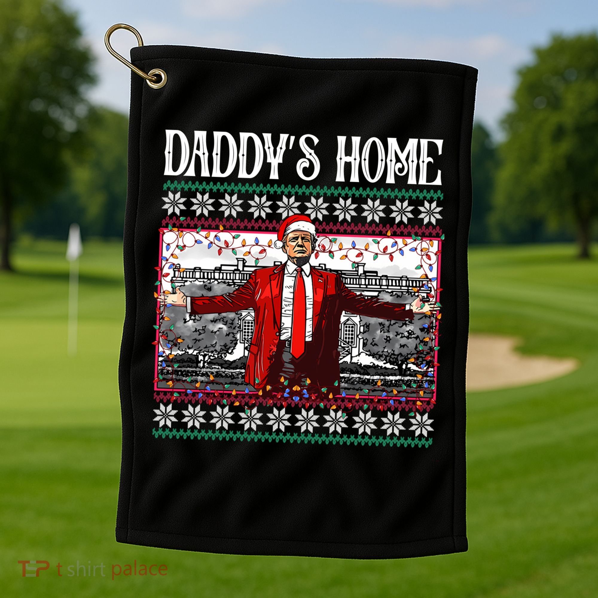 Daddys Home Donald Trump Christmas Golf Towel