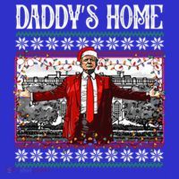 Daddys Home Donald Trump Christmas Sweatshirt thumb 3