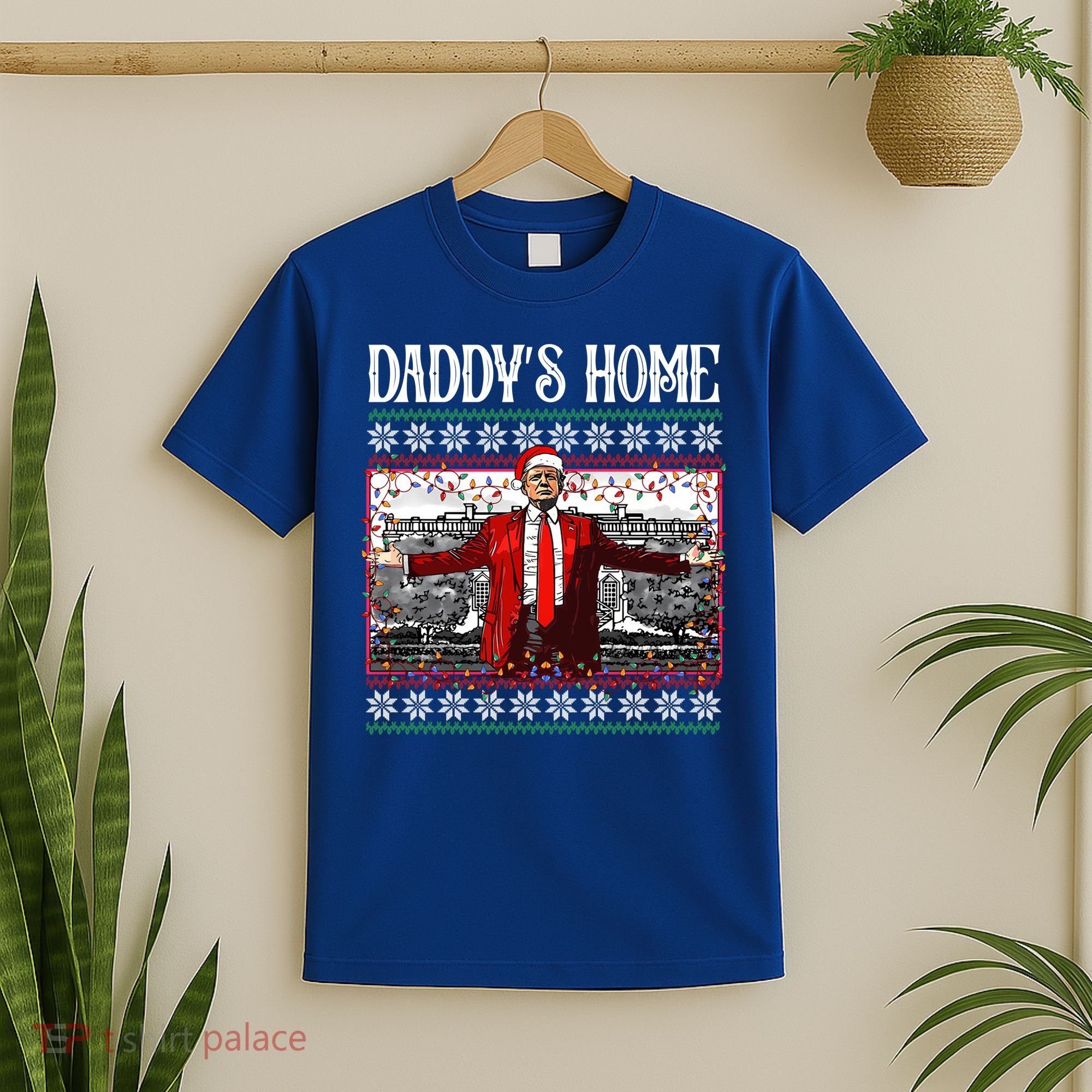Daddys Home Donald Trump Christmas T-Shirt