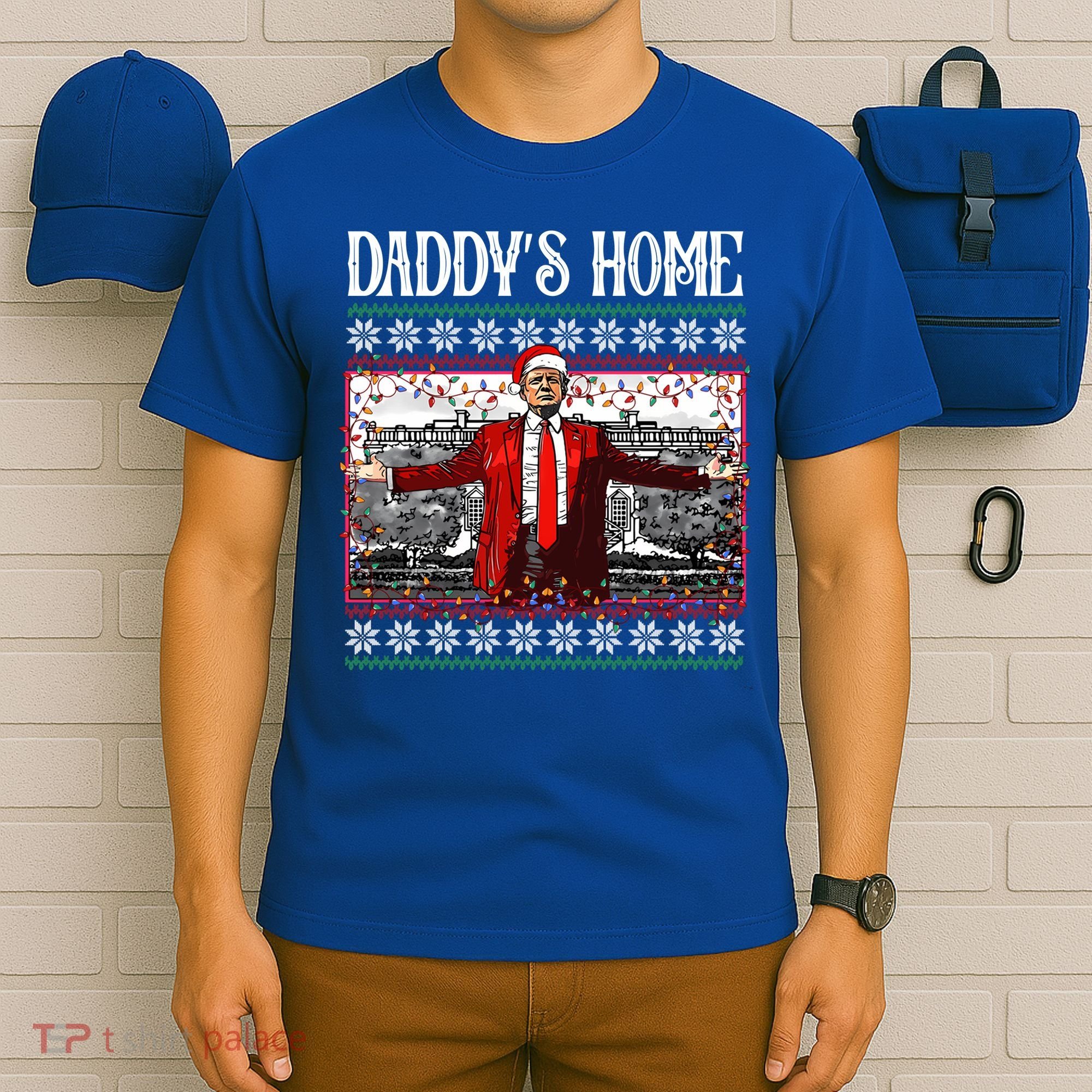 Daddys Home Donald Trump Christmas T-Shirt
