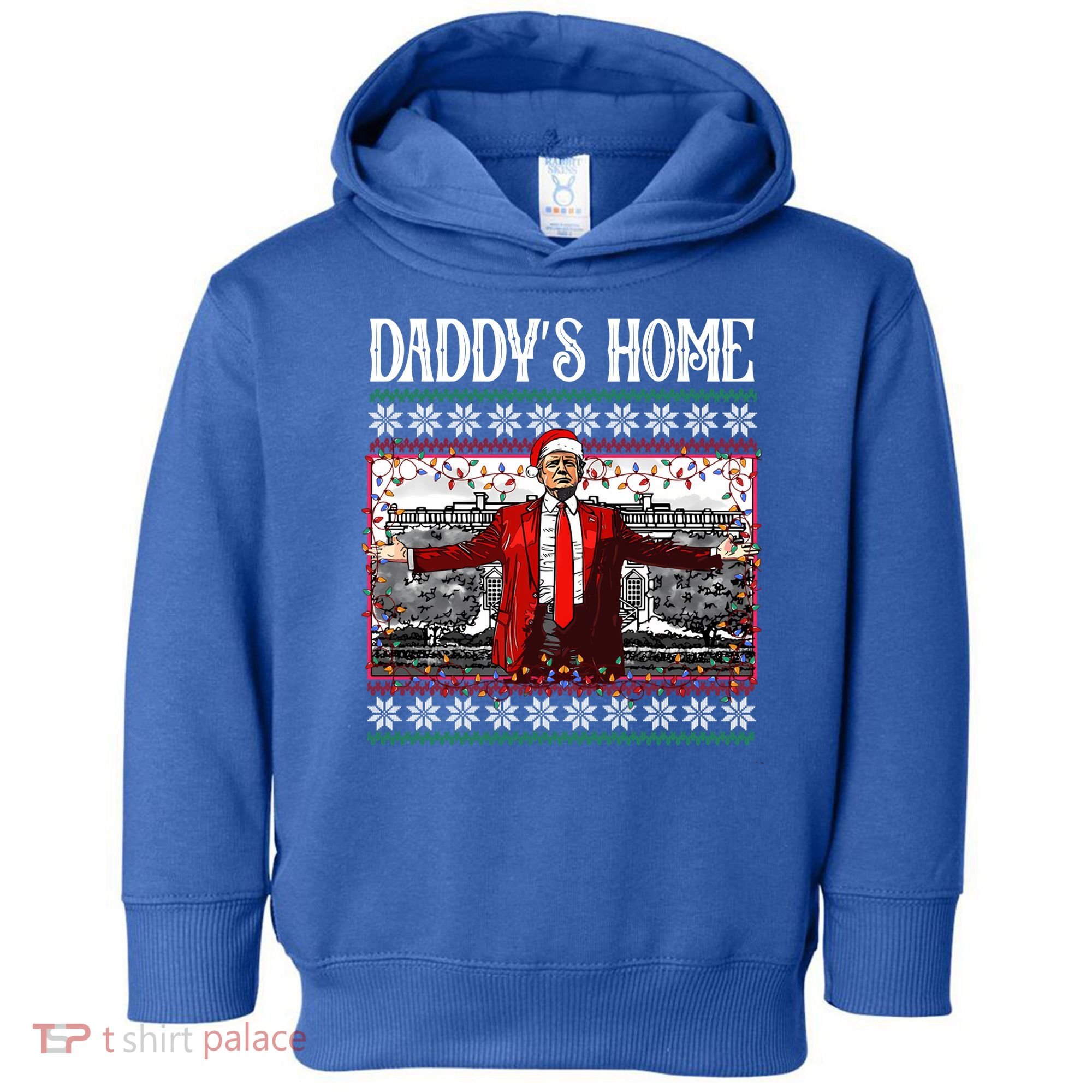 Daddys Home Donald Trump Christmas Toddler Hoodie