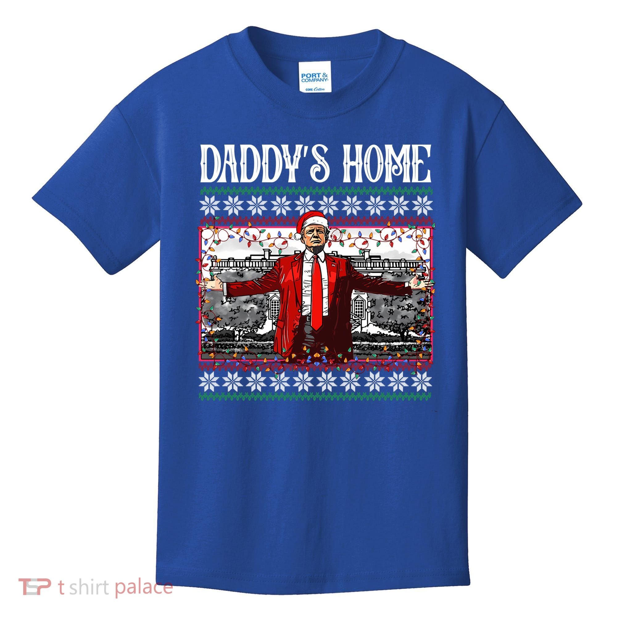 Daddys Home Donald Trump Christmas Kids T-Shirt
