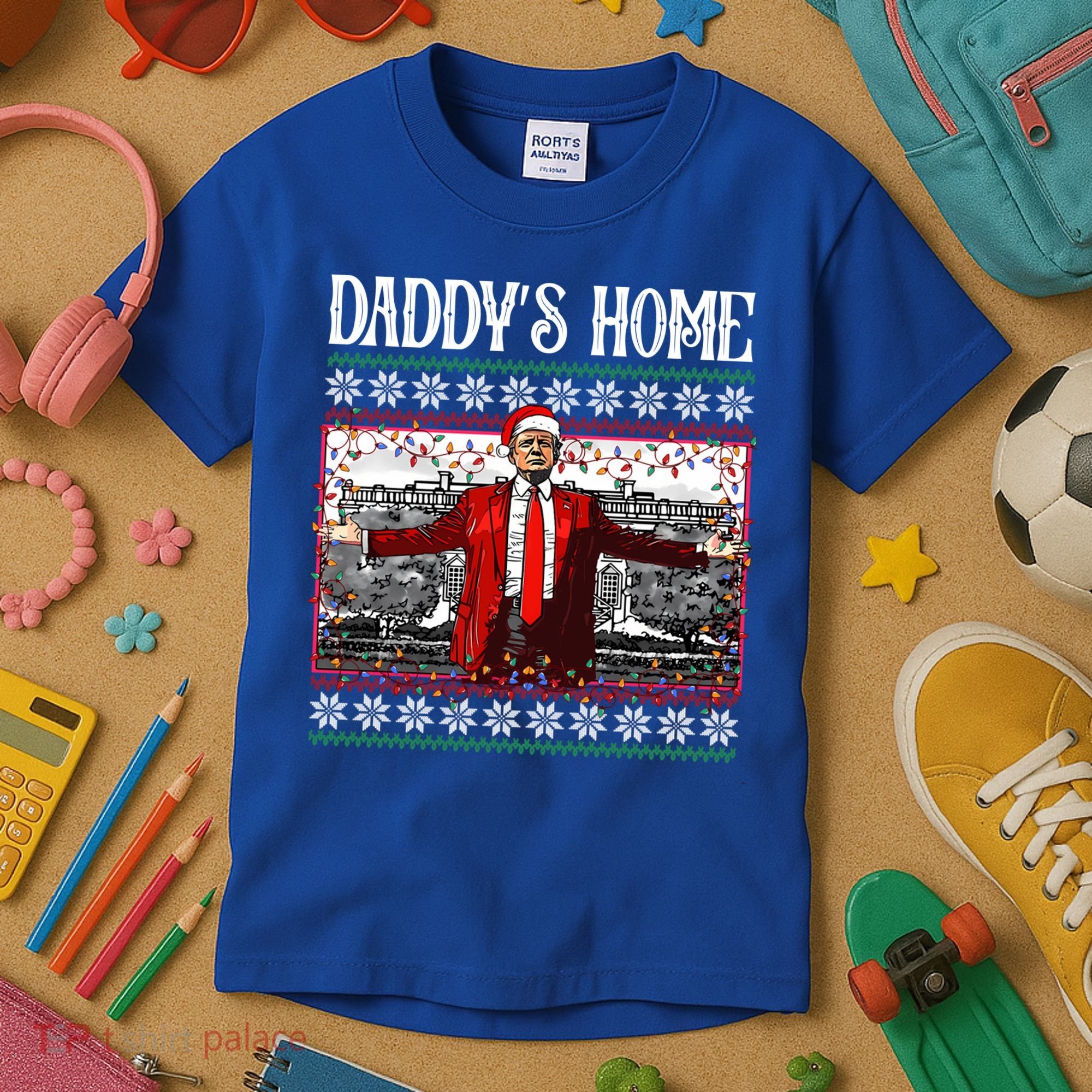 Daddys Home Donald Trump Christmas Kids T-Shirt