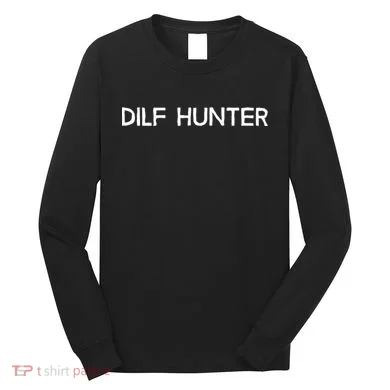 Dilf Hunter Long Sleeve Shirt