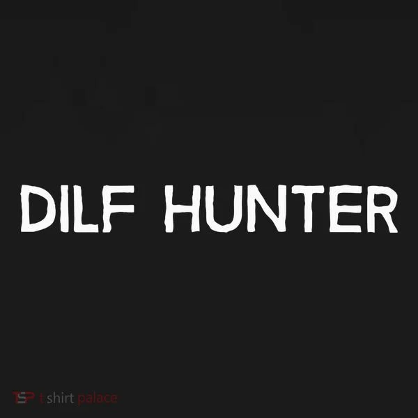 Dilf Hunter Women's T-Shirt
