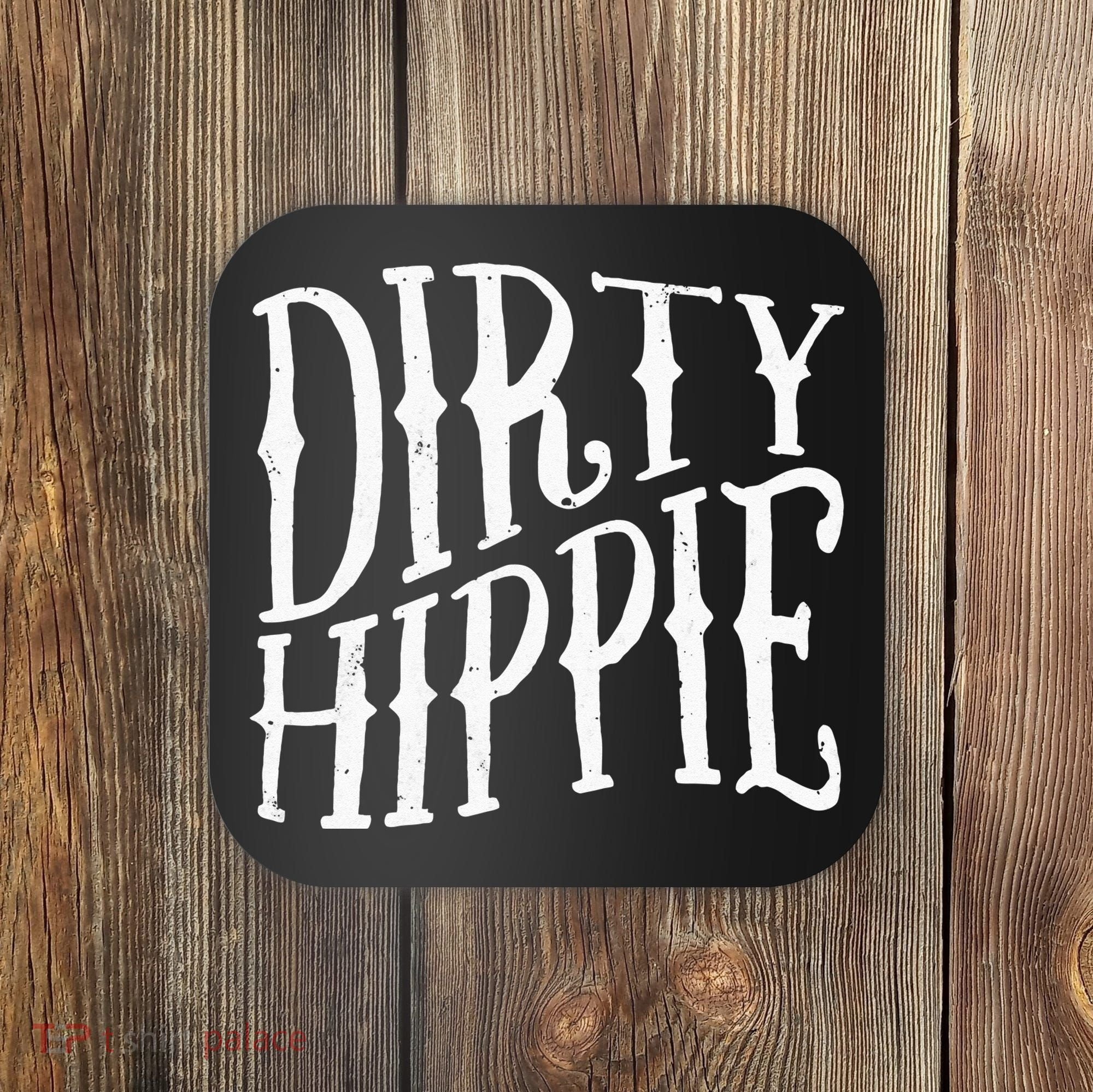 Dirty Hippie Coaster