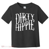 Dirty Hippie Toddler T-Shirt thumb 0