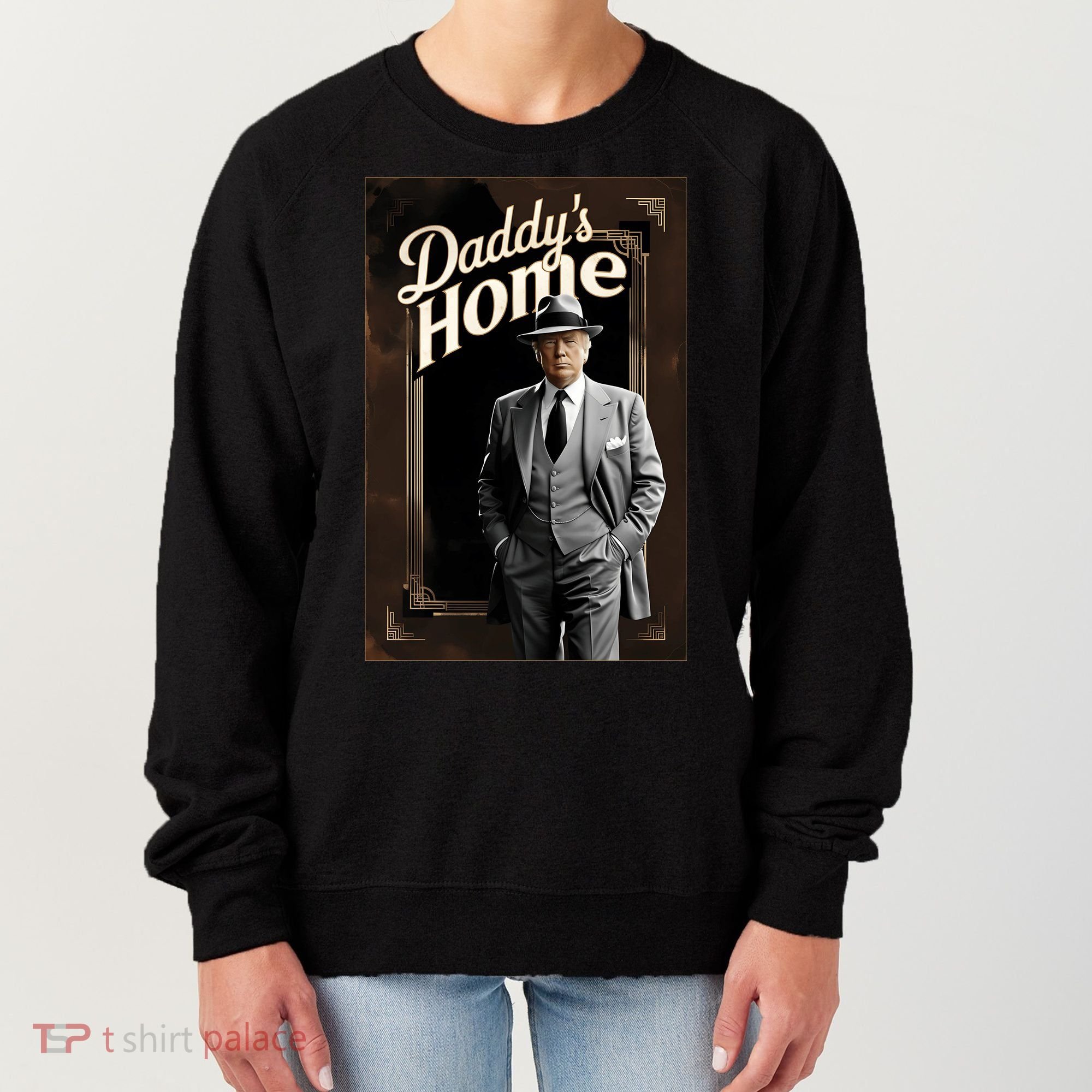 Daddys Home Donald Trump Inauguration Women's Sweatshirt