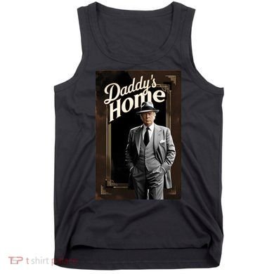 Daddys Home Donald Trump Inauguration Tank Top