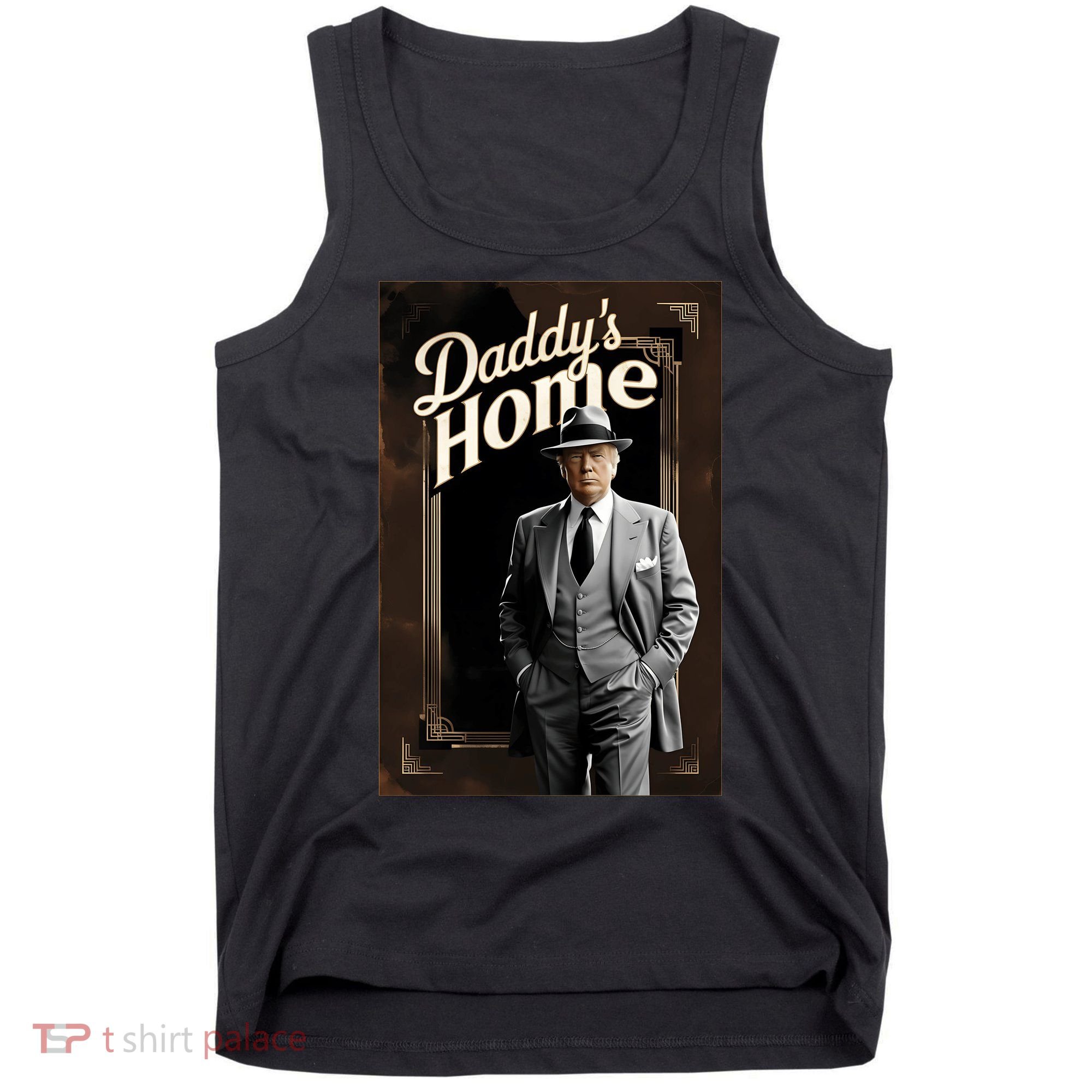 Daddys Home Donald Trump Inauguration Tank Top