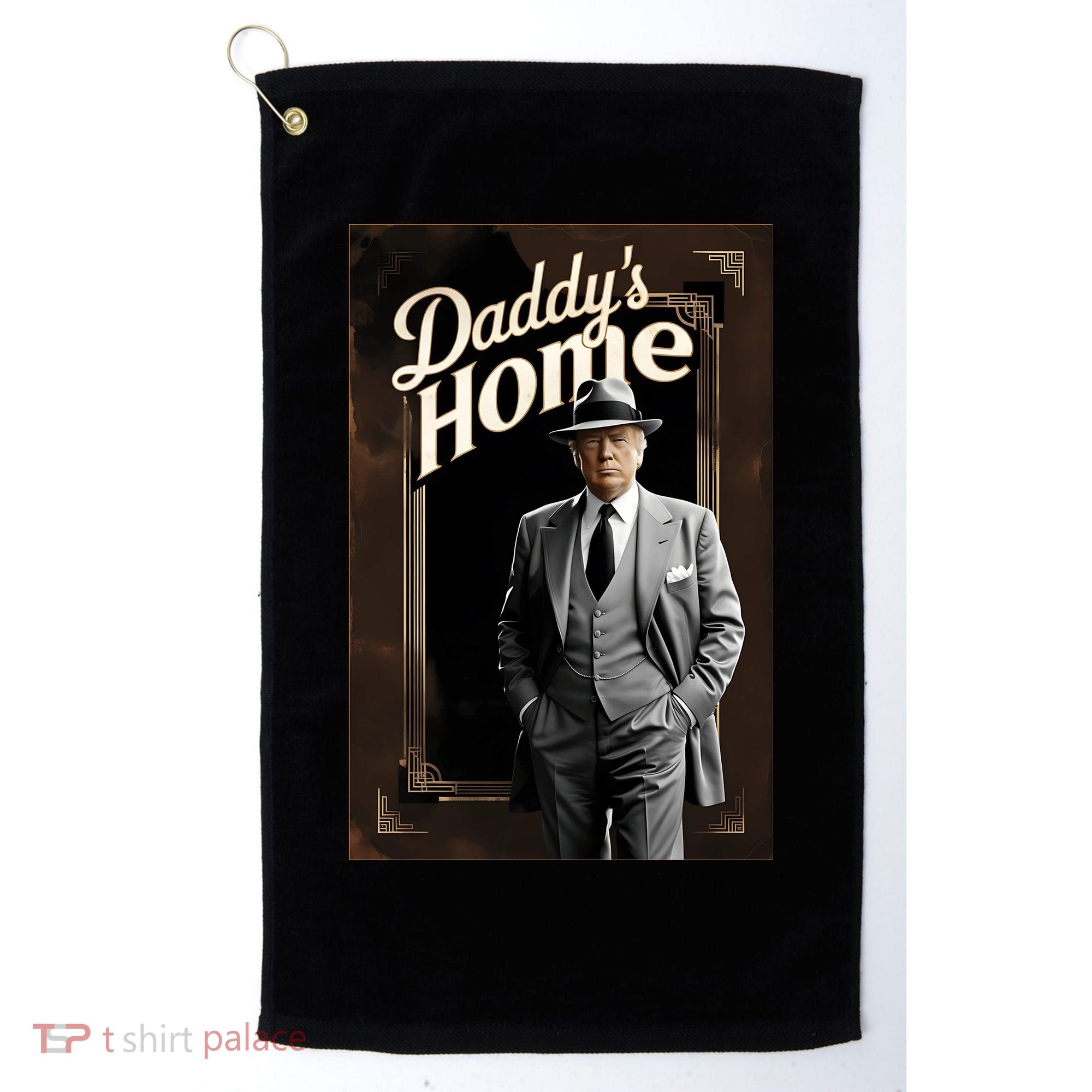 Daddys Home Donald Trump Inauguration Golf Towel