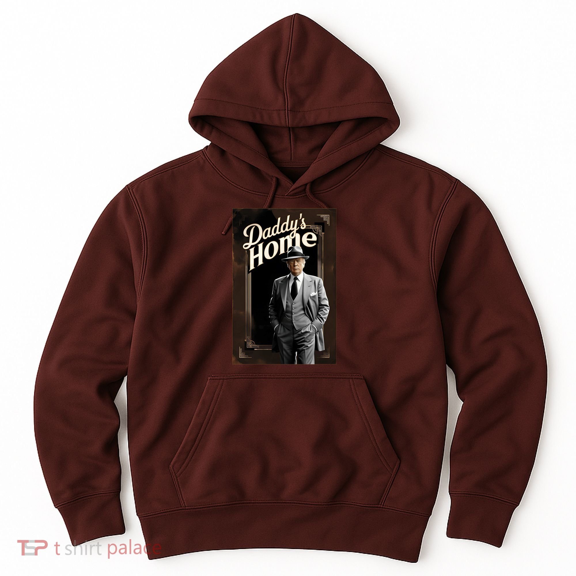 Daddys Home Donald Trump Inauguration Hoodie
