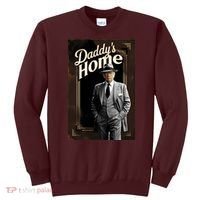 Daddys Home Donald Trump Inauguration Sweatshirt thumb 0