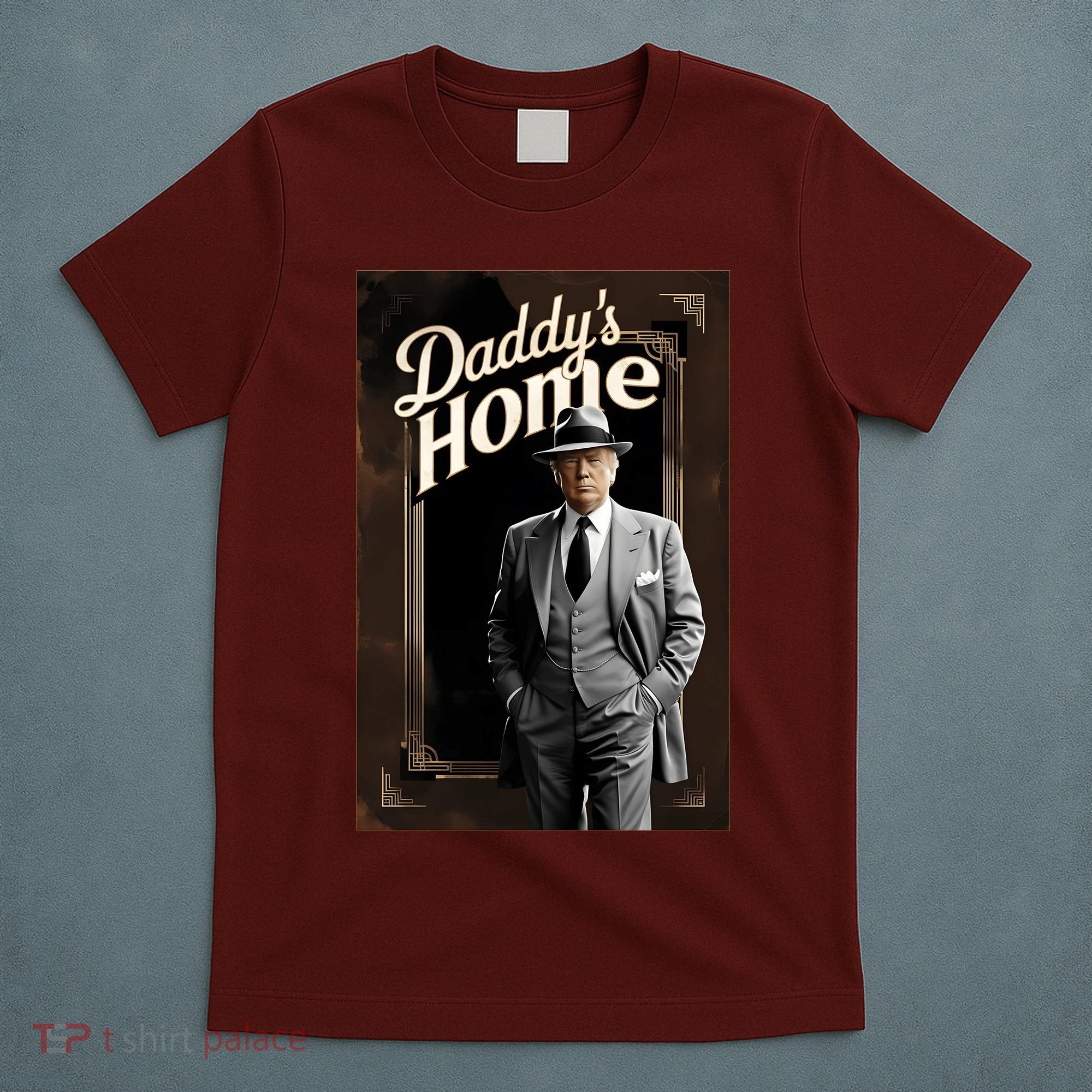 Daddys Home Donald Trump Inauguration T-Shirt