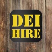Dei Hire Diversity Equity Inclusion Anti Trump Political Coaster thumb 0