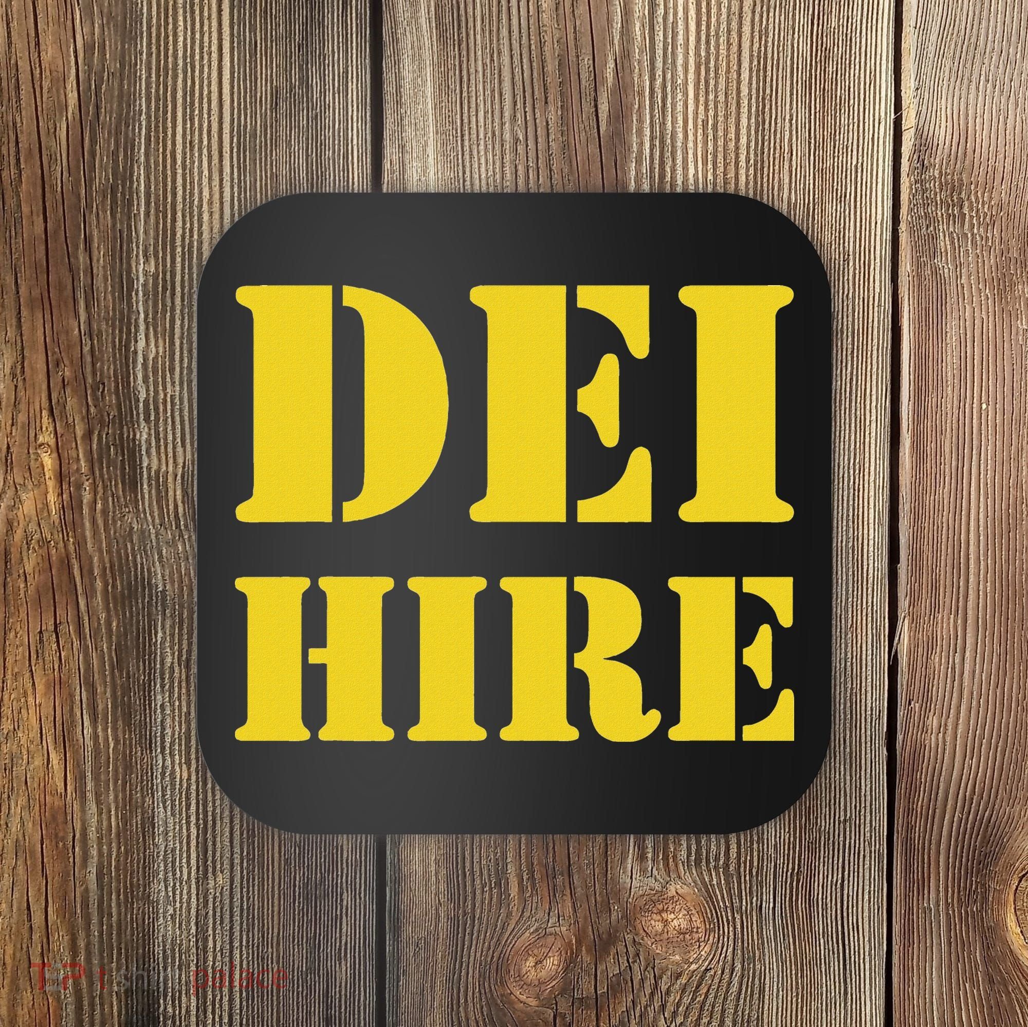 Dei Hire Diversity Equity Inclusion Anti Trump Political Coaster