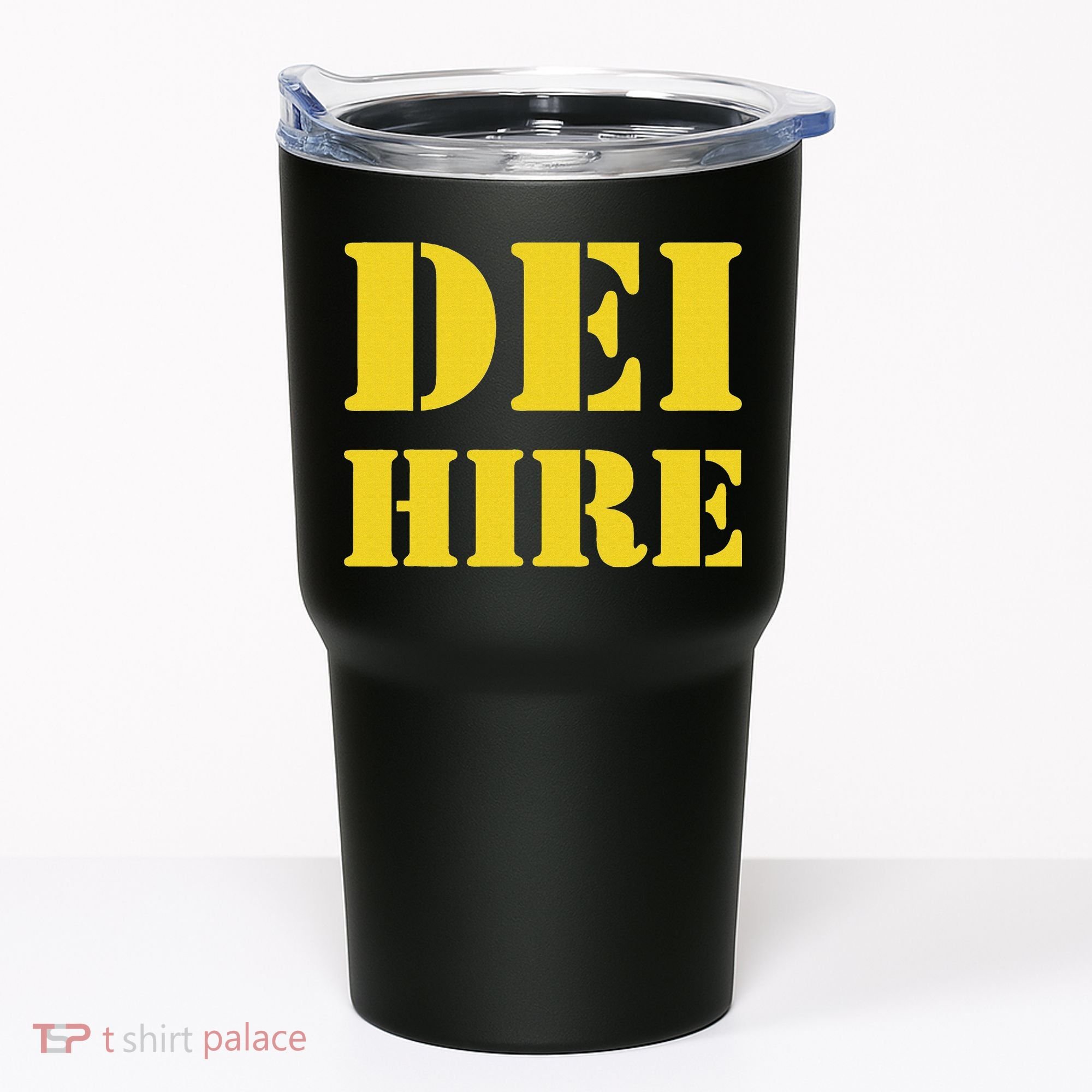Dei Hire Diversity Equity Inclusion Anti Trump Political Tumbler