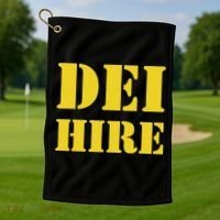 Dei Hire Diversity Equity Inclusion Anti Trump Political Golf Towel thumb 1