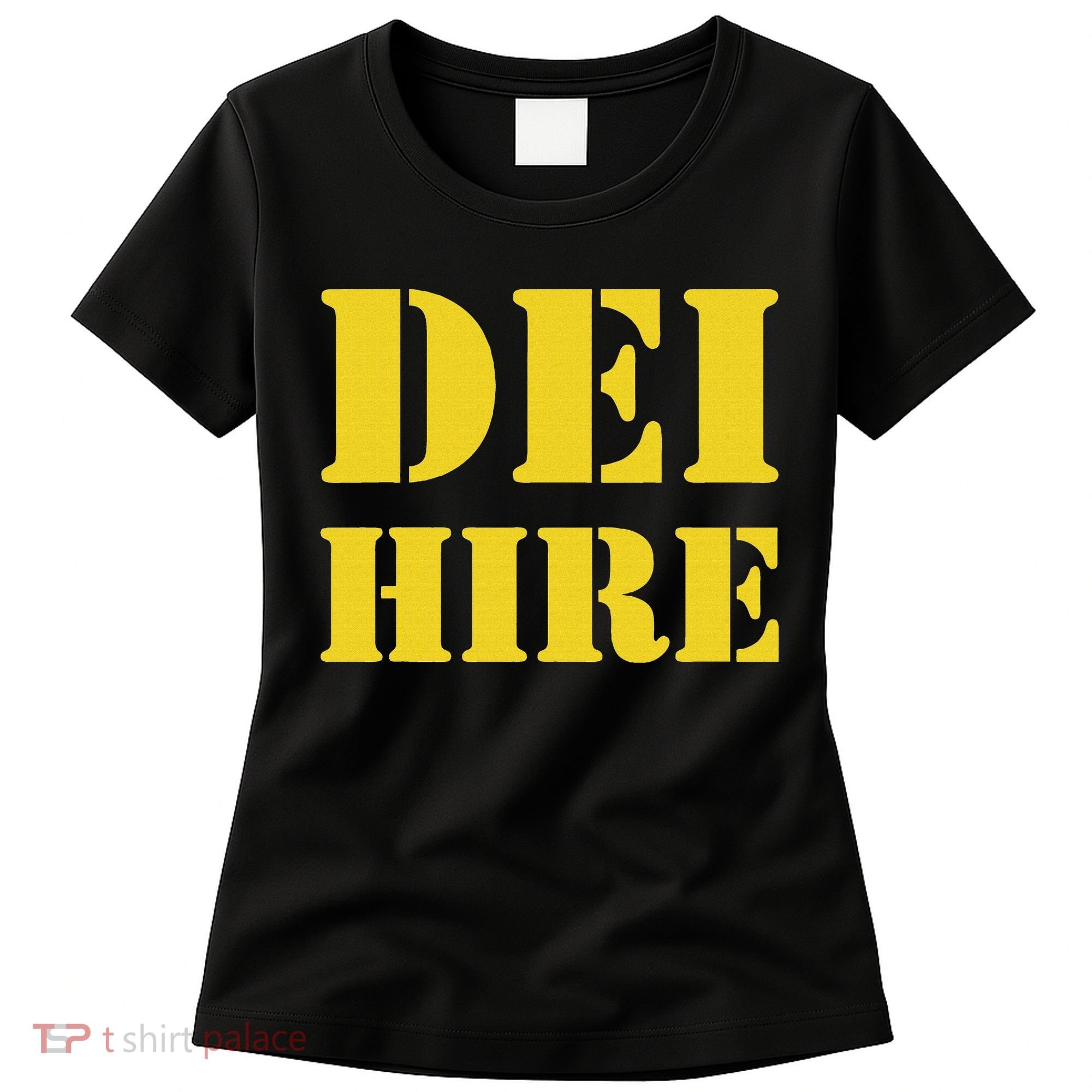 Dei Hire Diversity Equity Inclusion Anti Trump Political Women's T-Shirt