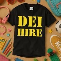 Dei Hire Diversity Equity Inclusion Anti Trump Political Kids T-Shirt thumb 3