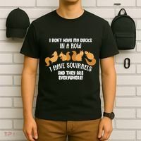 Dont Have Ducks In A Row I Have Squirrels Everywhere T-Shirt thumb 6