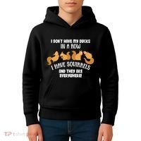 Dont Have Ducks In A Row I Have Squirrels Everywhere Kids Hoodie thumb 4