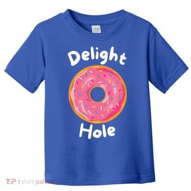 Delight Hole Donut Sprinkles Doughnut Fried Dough Sweet Cool Gift Toddler T-Shirt